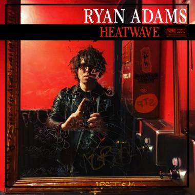 Ryan Adams -  Heatwave